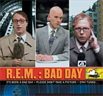 R.E.M. Bad Day
